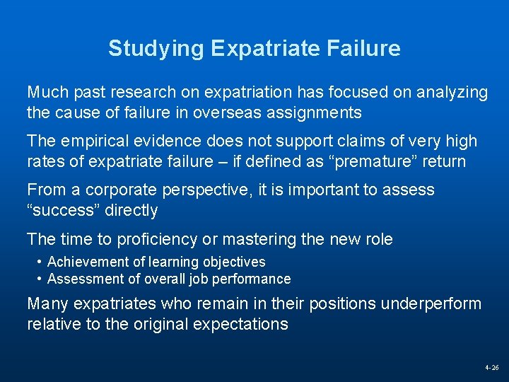 Studying Expatriate Failure Much past research on expatriation has focused on analyzing the cause