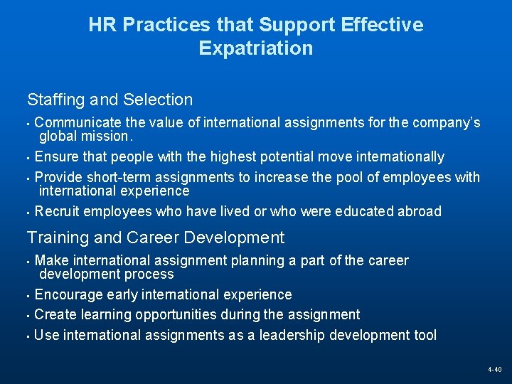 HR Practices that Support Effective Expatriation Staffing and Selection Communicate the value of international