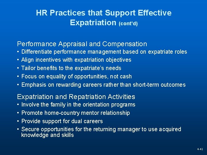 HR Practices that Support Effective Expatriation (cont’d) Performance Appraisal and Compensation • • •