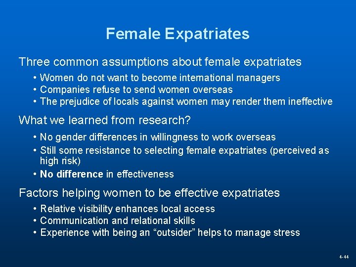 Female Expatriates Three common assumptions about female expatriates • Women do not want to