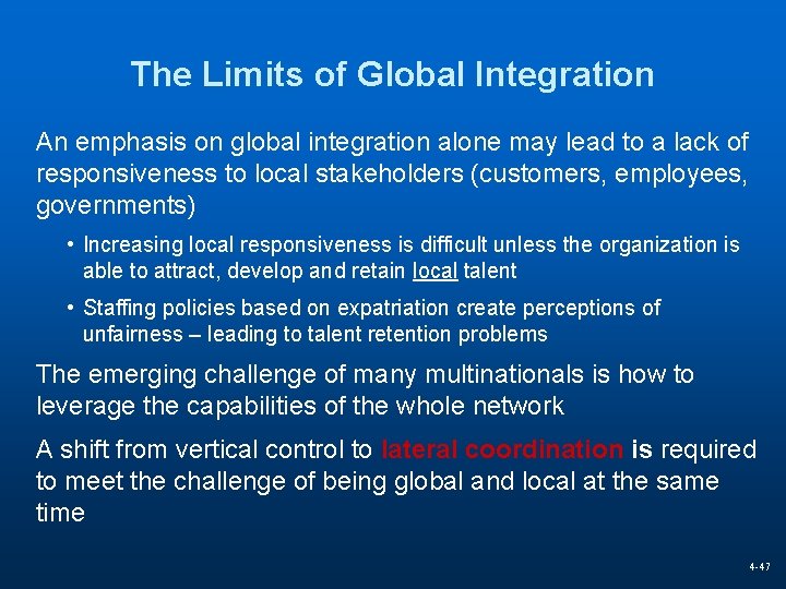 The Limits of Global Integration An emphasis on global integration alone may lead to