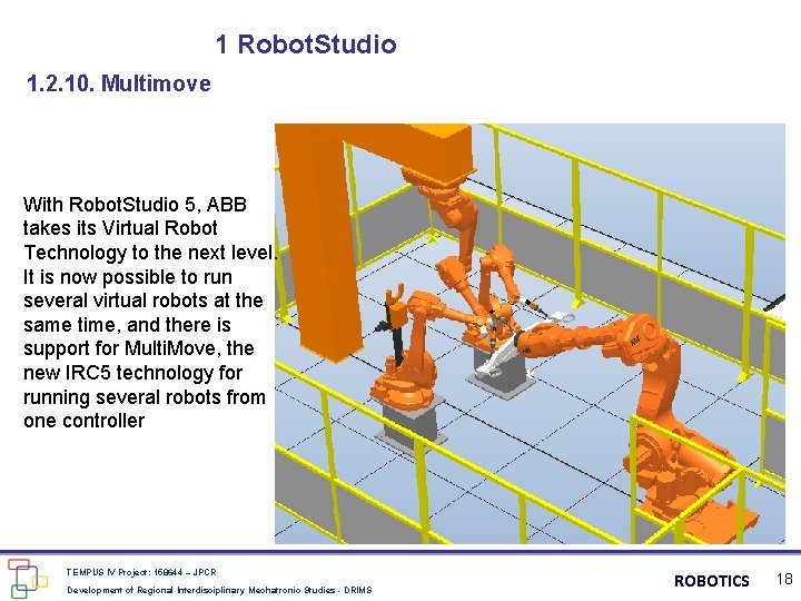 1 Robot. Studio 1. 2. 10. Multimove With Robot. Studio 5, ABB takes its