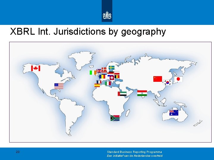 XBRL Int. Jurisdictions by geography 23 Standard Business Reporting Programma Een initiatief van de