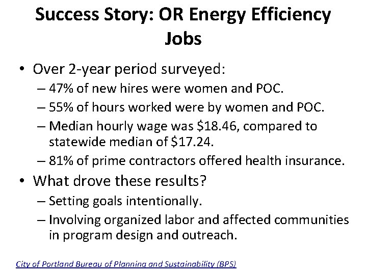Success Story: OR Energy Efficiency Jobs • Over 2 -year period surveyed: – 47%