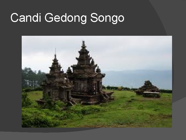 Candi Gedong Songo 