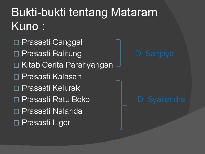 Bukti-bukti tentang Mataram Kuno : Prasasti Canggal � Prasasti Balitung � Kitab Cerita Parahyangan