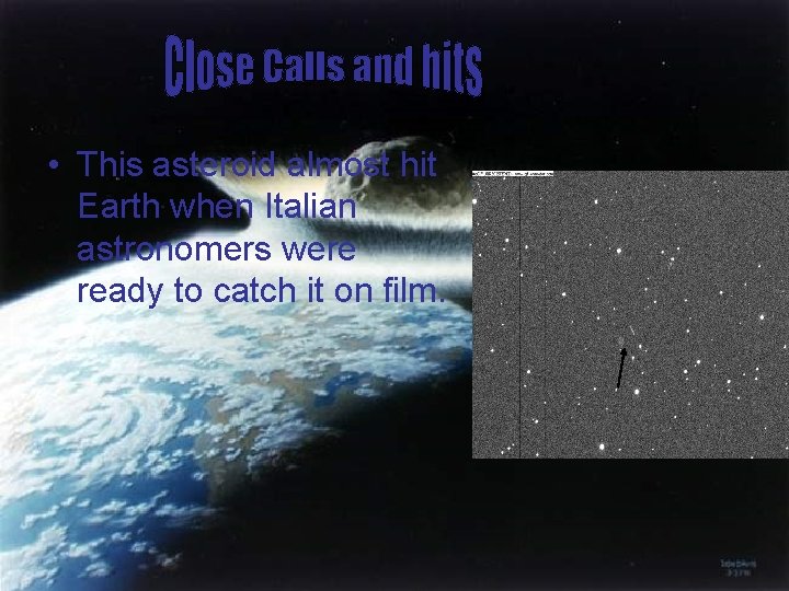  • This asteroid almost hit Earth when Italian astronomers were ready to catch