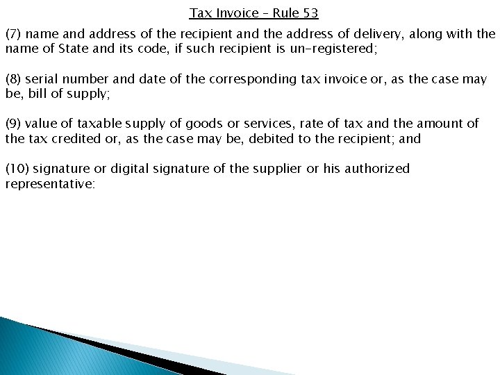 Tax Invoice – Rule 53 (7) name and address of the recipient and the