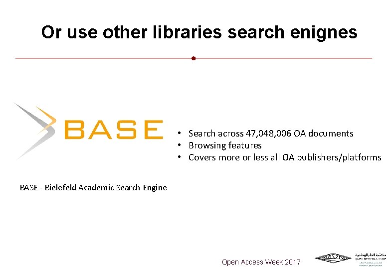 Or use other libraries search enignes • Search across 47, 048, 006 OA documents