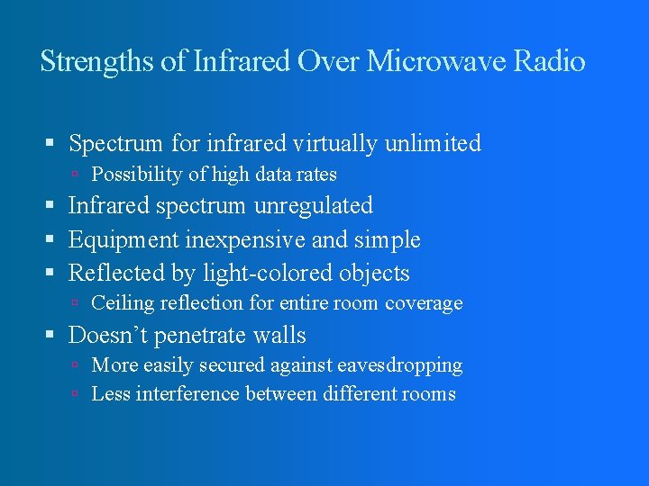 Strengths of Infrared Over Microwave Radio Spectrum for infrared virtually unlimited Possibility of high