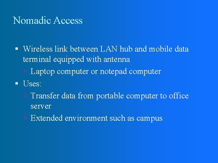 Nomadic Access Wireless link between LAN hub and mobile data terminal equipped with antenna