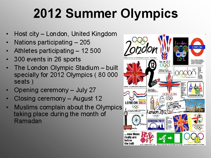 2012 Summer Olympics • • • Host city – London, United Kingdom Nations participating