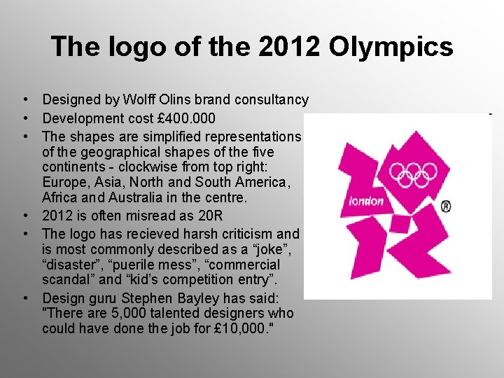 The logo of the 2012 Olympics • Designed by Wolff Olins brand consultancy •