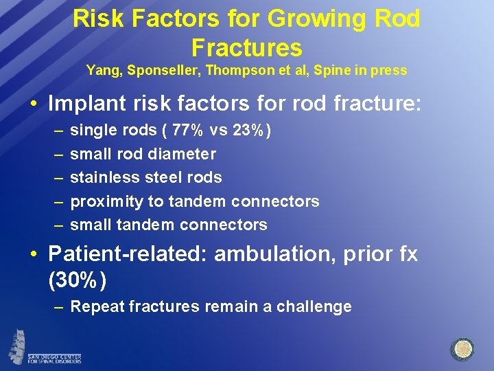 Risk Factors for Growing Rod Fractures Yang, Sponseller, Thompson et al, Spine in press