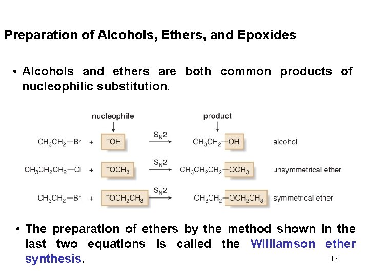 Preparation of Alcohols, Ethers, and Epoxides • Alcohols and ethers are both common products