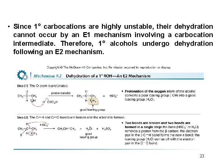  • Since 1° carbocations are highly unstable, their dehydration cannot occur by an