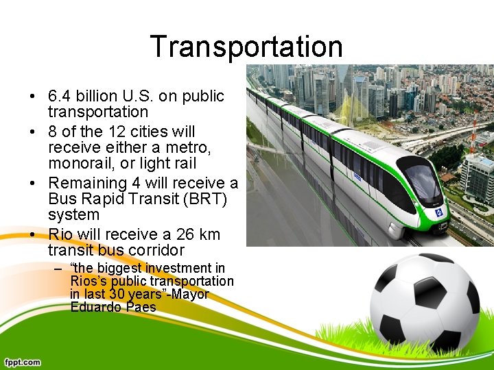 Transportation • 6. 4 billion U. S. on public transportation • 8 of the