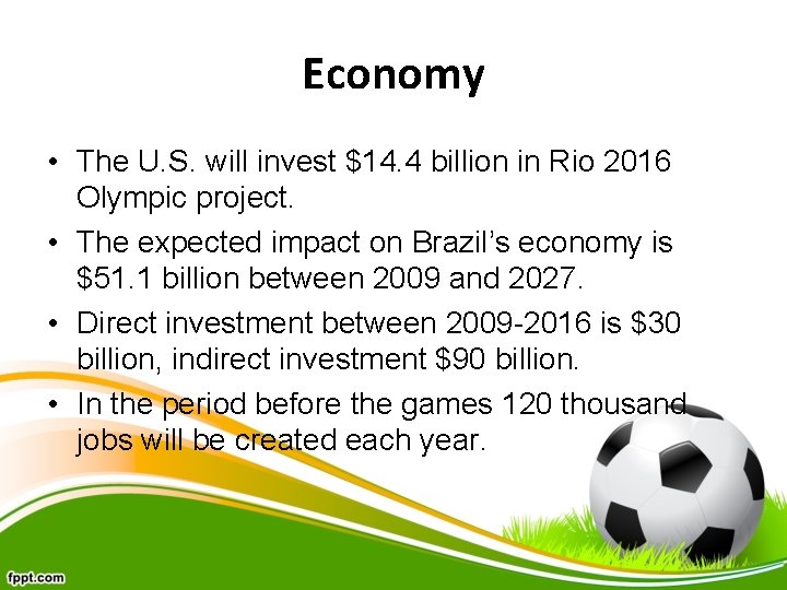 Economy • The U. S. will invest $14. 4 billion in Rio 2016 Olympic