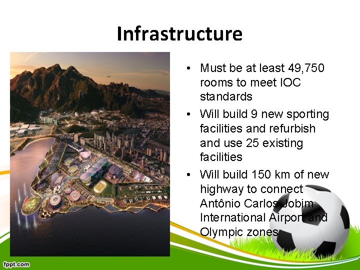 Infrastructure • Must be at least 49, 750 rooms to meet IOC standards •