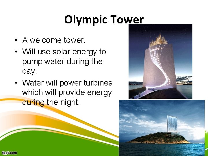 Olympic Tower • A welcome tower. • Will use solar energy to pump water