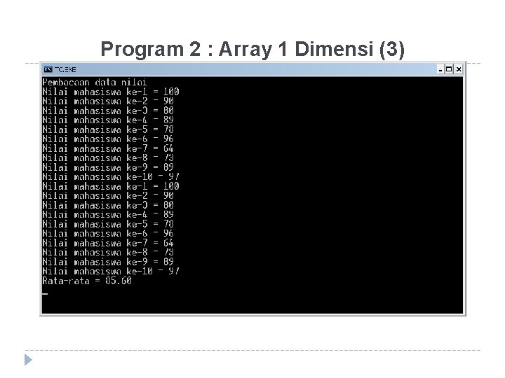 Program 2 : Array 1 Dimensi (3) 