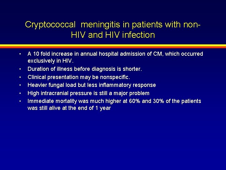 Cryptococcal meningitis in patients with non. HIV and HIV infection • • • A