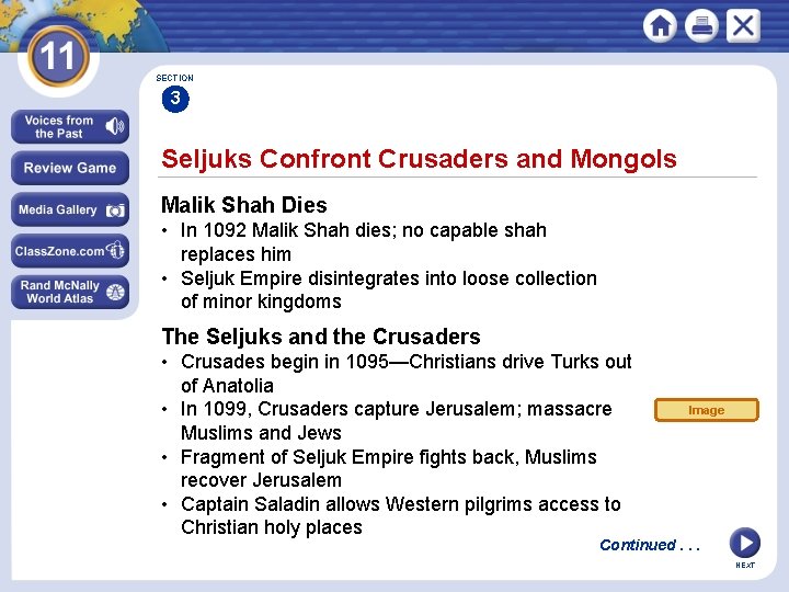 SECTION 3 Seljuks Confront Crusaders and Mongols Malik Shah Dies • In 1092 Malik