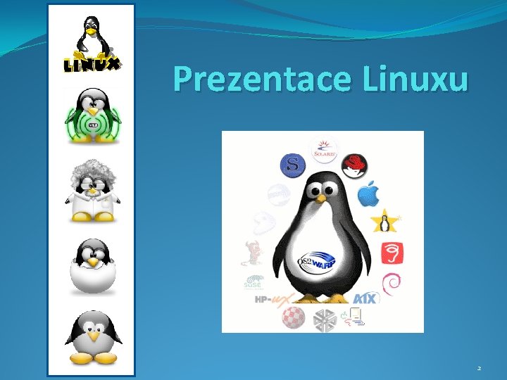 Prezentace Linuxu 2 