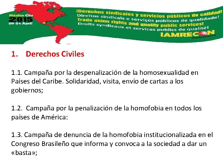 1. Derechos Civiles 1. 1. Campaña por la despenalización de la homosexualidad en Países