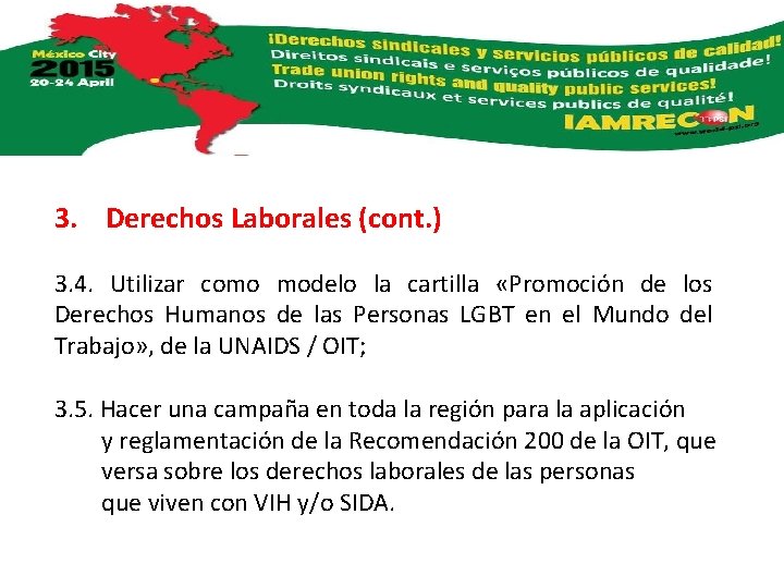 3. Derechos Laborales (cont. ) 3. 4. Utilizar como modelo la cartilla «Promoción de