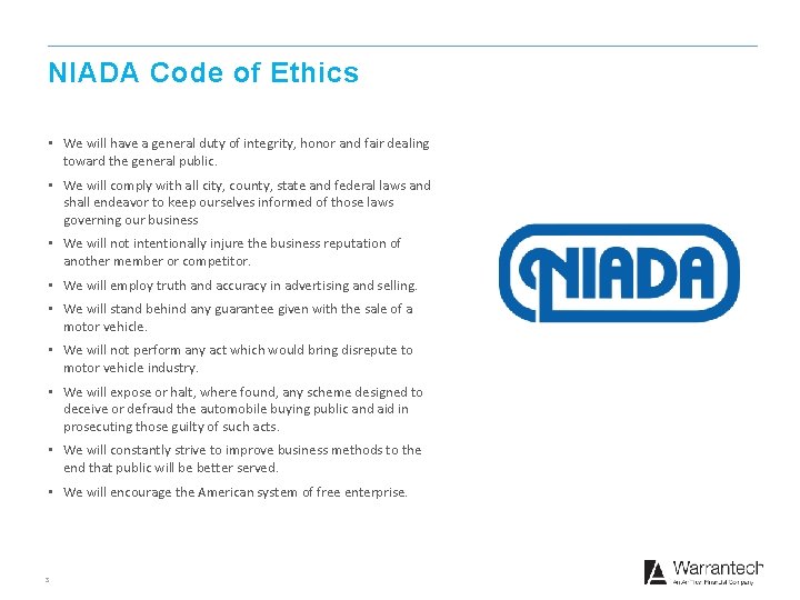 NIADA Code of Ethics • We will have a general duty of integrity, honor