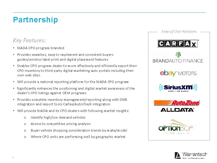 Partnership Few of Our Partners Key Features: • NIADA CPO program branded • Provides