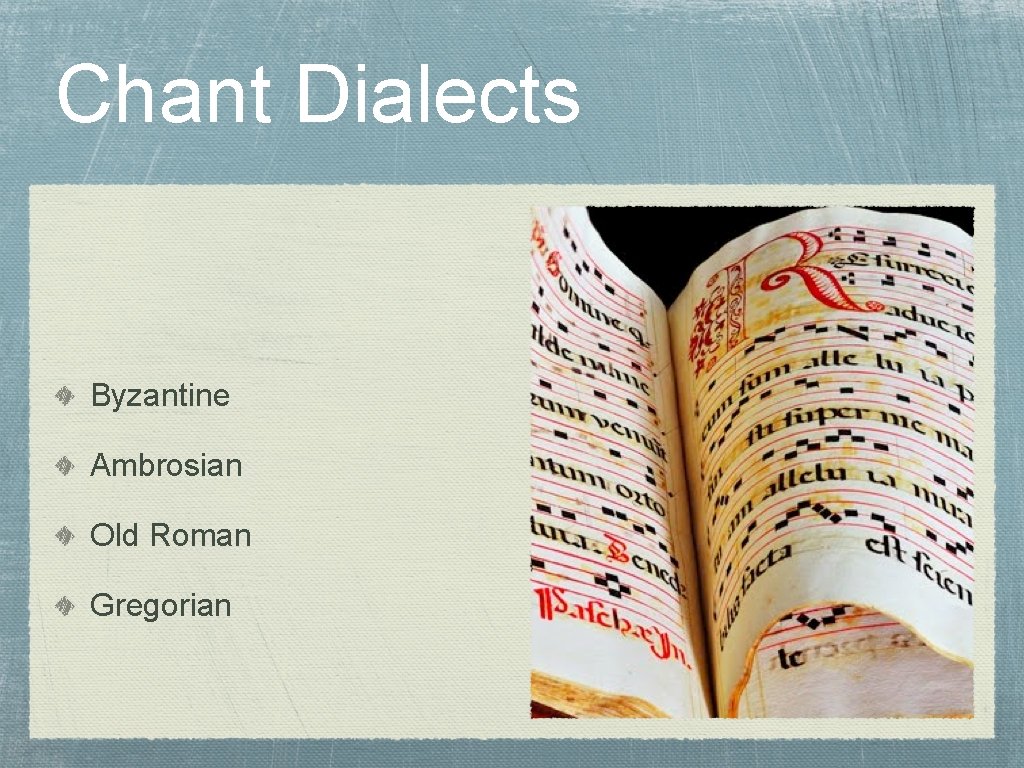 Chant Dialects Byzantine Ambrosian Old Roman Gregorian 