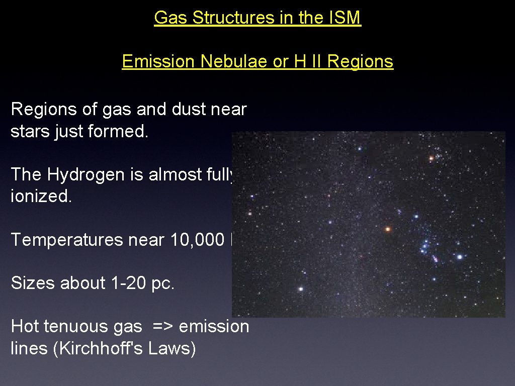 Gas Structures in the ISM Emission Nebulae or H II Regions of gas and