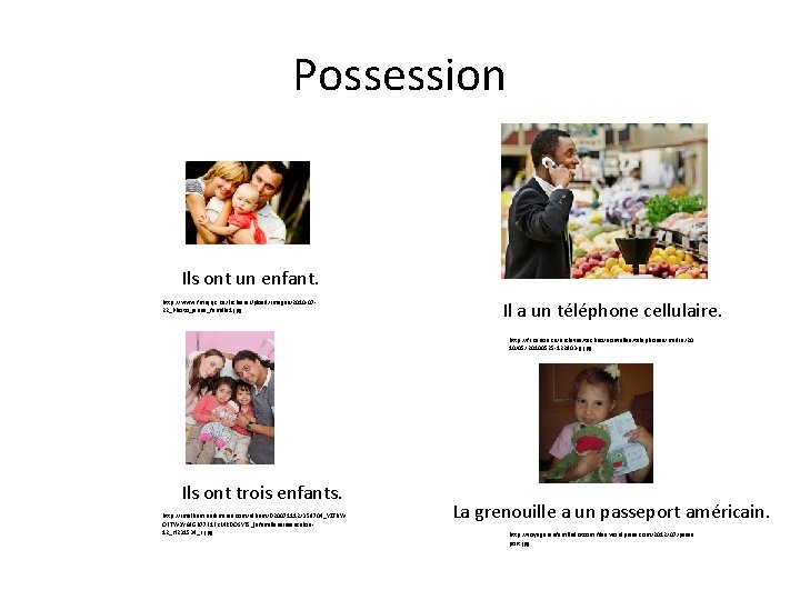 Possession Ils ont un enfant. http: //www. fmrq. qc. ca/Fichiers. Upload/Images/2010 -0722_Photo_jeune_famille 1. jpg