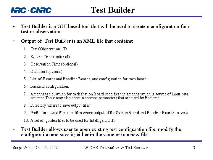 Test Builder • Test Builder is a GUI based tool that will be used
