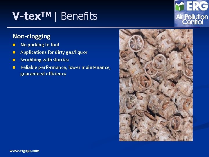 V-tex. TM | Benefits Non-clogging n n No packing to foul Applications for dirty