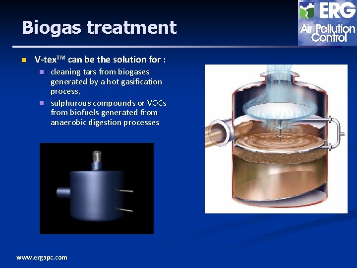 Biogas treatment n V-tex. TM can be the solution for : n n cleaning