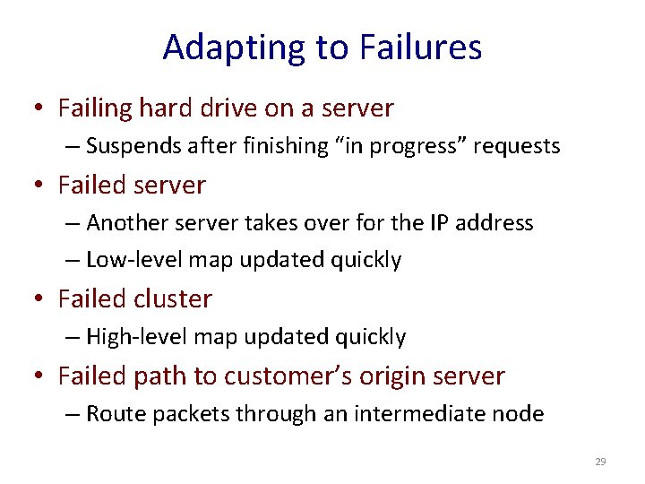 Adapting to Failures • Failing hard drive on a server – Suspends after finishing
