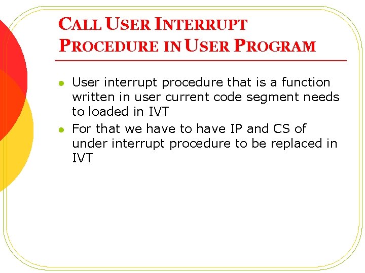 CALL USER INTERRUPT PROCEDURE IN USER PROGRAM l l User interrupt procedure that is