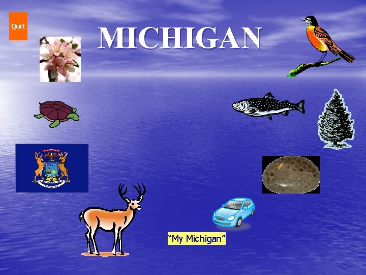 Quit MICHIGAN “My Michigan” 