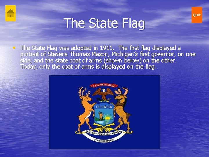 The State Flag • The State Flag was adopted in 1911. The first flag