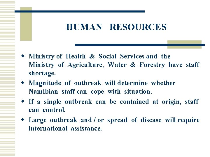 HUMAN RESOURCES w Ministry of Health & Social Services and the Ministry of Agriculture,