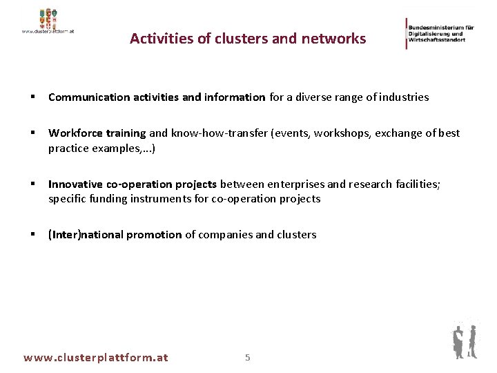 Activities of clusters and networks § Communication activities and information for a diverse range