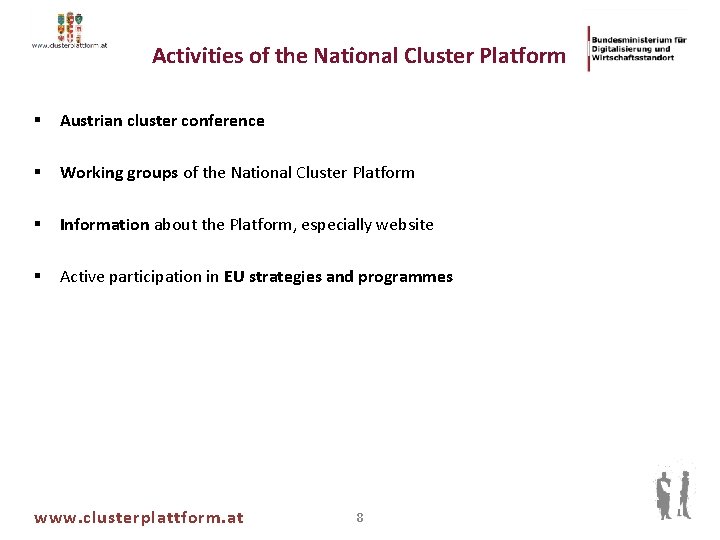 Activities of the National Cluster Platform § Austrian cluster conference § Working groups of