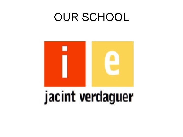 OUR SCHOOL 