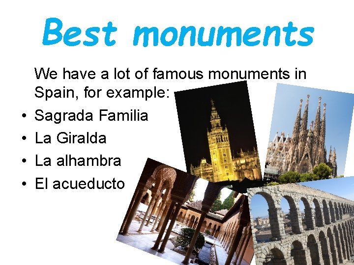 Best monuments • • We have a lot of famous monuments in Spain, for