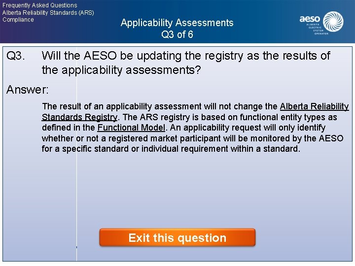 Frequently Asked Questions Alberta Reliability Standards (ARS) Compliance Applicability Assessments Q 3 of 6