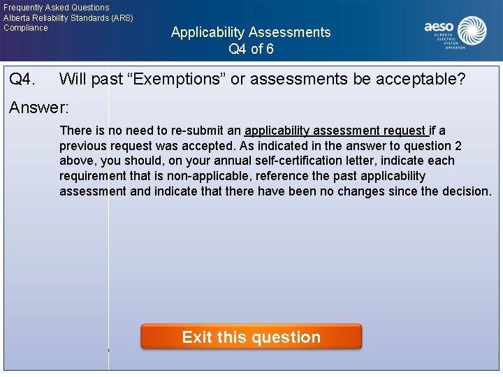 Frequently Asked Questions Alberta Reliability Standards (ARS) Compliance Q 4. Applicability Assessments Q 4