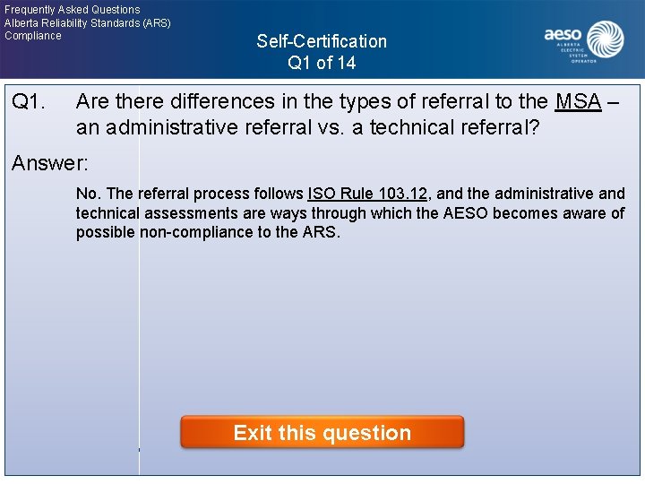 Frequently Asked Questions Alberta Reliability Standards (ARS) Compliance Self-Certification Q 1 of 14 Click
